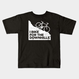 Funny Cycling - I Bike for the Downhills Kids T-Shirt
